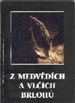 Z medvědích a vlčích brlohů